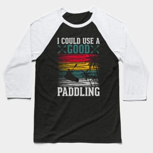 i could use a good paddling Baseball T-Shirt